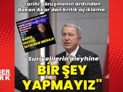 Bakan Akar’dan ‘Suriyeliler’ açıklaması