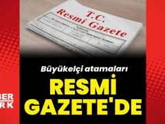Büyükelçi cetmeleri Resmi Gazete’de