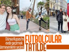 Dünya Kupası’na gidemeyen futbolcular tatilde