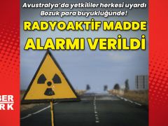 Avustralya’da radyoaktif madde alarmı
