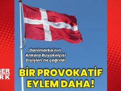Danimarka Büyükelçisi Dışişleri’ne çağrıldı