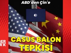 ABD’den Çin’e: Bu kabul edilemez