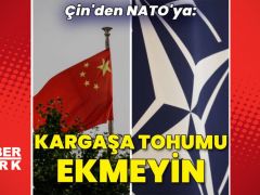 Çin’den NATO’ya: Kargaşa tohumu ekmeyin
