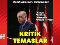 Cumhurbaşkanı Erdoğan’dan kritik temaslar