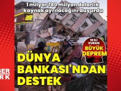 Dünya Bankası’ndan Türkiye’ye destek