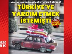 Türkiye’ye yardım göndermek isteyen Azerbaycanlı çalışmalara katılacak