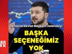 Zelenskiy: Başka seçeneğimiz yok