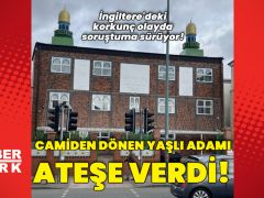 İngiltere’de korkunç olay: Camiden dönen yaşlı adamı ateşe verdi!