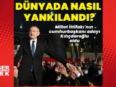 Kılıçdaroğlu’nun adaylığı dünyada nasıl yankılandı?