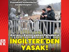 Kur’an-ı Kerim yakan Paludan’a İngiltere’den yasak!