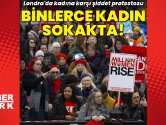 Londra’da binlerce kadın sokaklara indi