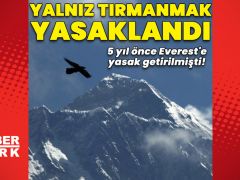 O ülkede dağlara yalnız tırmanmak yasaklandı