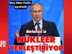 Rusya, Belarus’a nükleer konuşlandırıyor