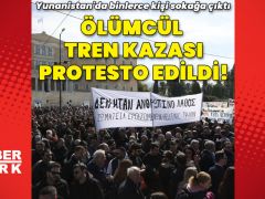 Yunanistan’da ölümcül tren kazasının ardından protestolar sürüyor