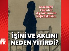 Anesteziyi keşfeden doktorun trajik öyküsü