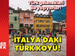 İtalya’daki Türk köyünü biliyor musunuz?