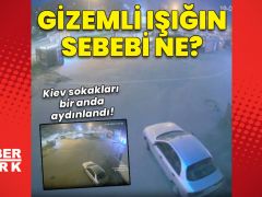 Kiev’i aydınlatan gizemli ışığın sebebi ne?