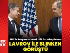 Lavrov ile Blinken görüştü