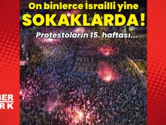 On binlerce İsrailli yine sokaklarda!