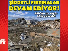 Şiddetli fırtınalar etkisini sürdürüyor: En az 32 kişi öldü!
