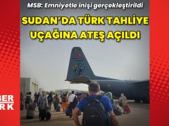 Sudan’a giden Türk tahliye uçağına ateş açıldı