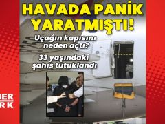 Havadayken uçağın kapısını neden açtı? 33 yaşındaki kişi tutuklandı!