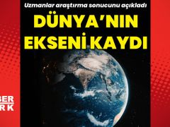 Dünya’nın ekseni kaydı