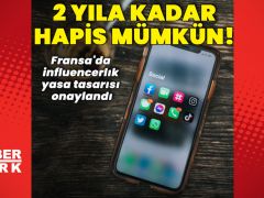 Fransa’da influencer yasası: 2 yıla kadar hapis cezası mümkün