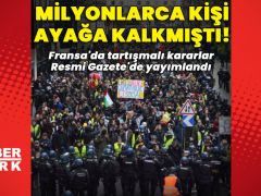 Fransa’yı ayağa kaldıran kararlar Resmi Gazete’de yayımlandı