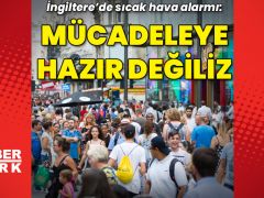 İngiltere alarmda: Mücadeleye ‘hazır değiliz’