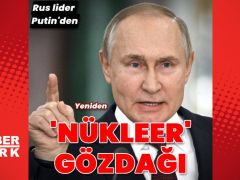 Putin’den yeniden ‘nükleer’ gözdağı