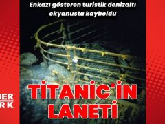 Titanic’in ‘laneti’ sürüyor: Denizaltı okyanusta kayboldu