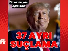 Trump’a 37 ayrı suçlama