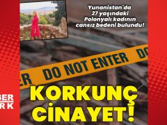 Yunanistan’da korkunç cinayet!