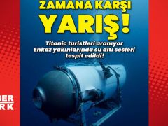 Zamana karşı yarış: Titanic turistleri aranıyor!