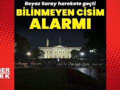 Beyaz Saray’da bilinmeyen cisim alarmı