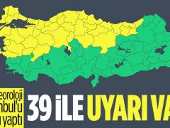 Meteoroloji’den 39 kente sarı kodlu uyarı