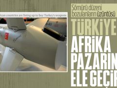 Afrika ülkelerinin Türkiye’nin silahlarına ilgisi konuşuluyor